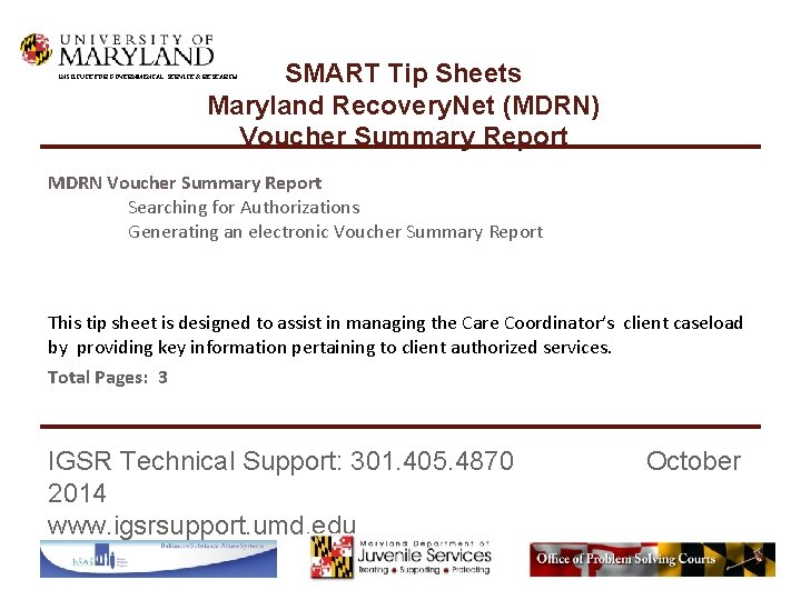 SMART Tip Sheets Maryland Recovery. Net (MDRN) Voucher Summary Report INSTITUTE FOR GOVERNMENTAL SERVICE