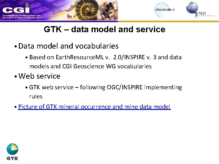 GTK – data model and service • Data model and vocabularies • Based on