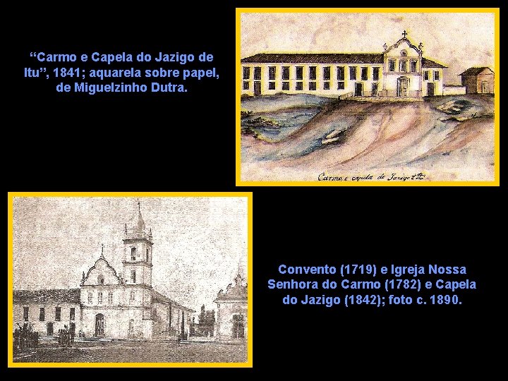 “Carmo e Capela do Jazigo de Itu”, 1841; aquarela sobre papel, de Miguelzinho Dutra.