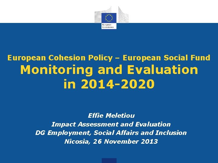 European Cohesion Policy – European Social Fund Monitoring and Evaluation in 2014 -2020 Effie