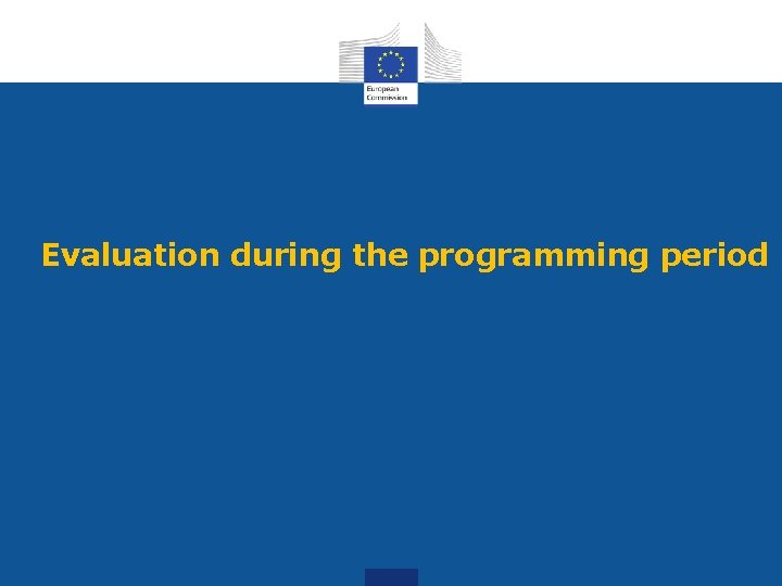 Evaluation during the programming period 
