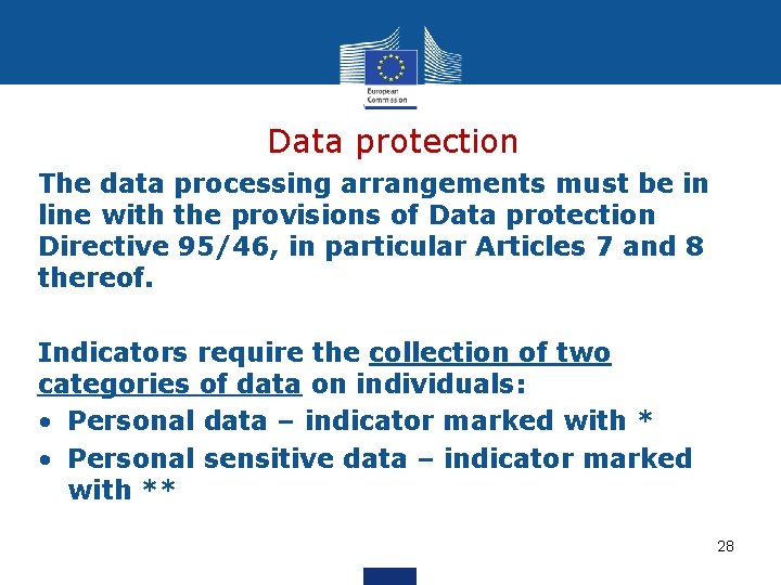 Data protection The data processing arrangements must be in line with the provisions of