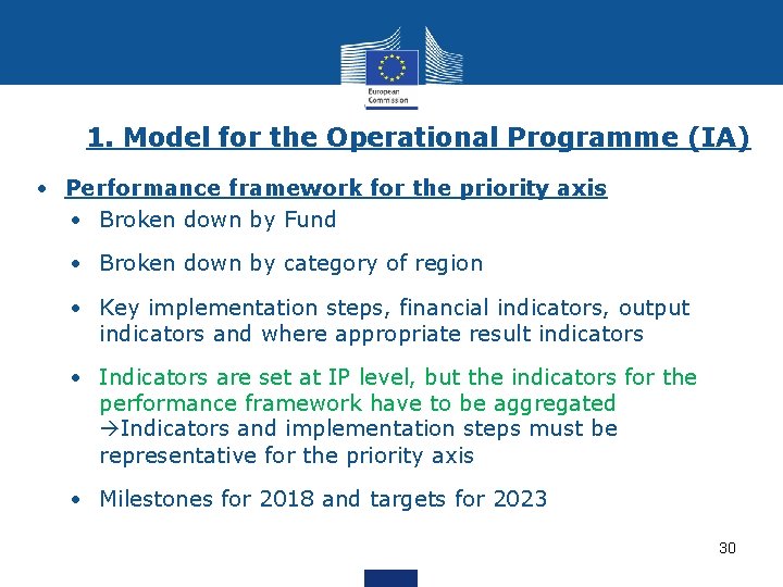 1. Model for the Operational Programme (IA) • Performance framework for the priority axis