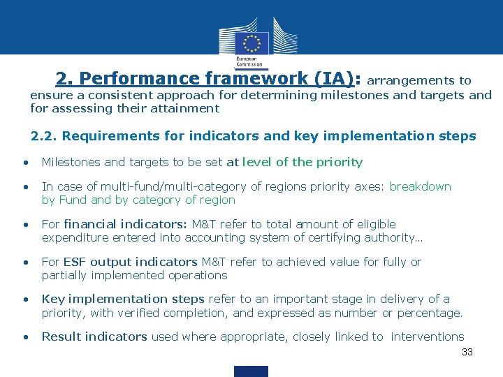 2. Performance framework (IA): arrangements to ensure a consistent approach for determining milestones and