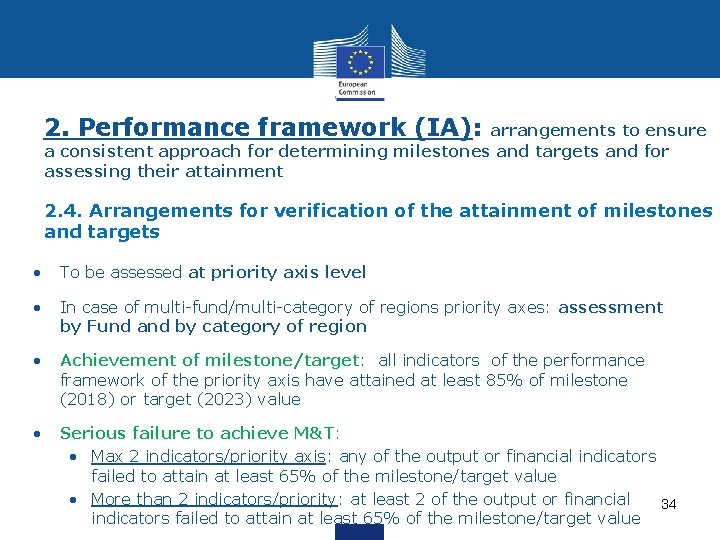 2. Performance framework (IA): arrangements to ensure a consistent approach for determining milestones and