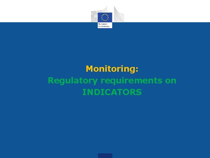 Monitoring: Regulatory requirements on INDICATORS 