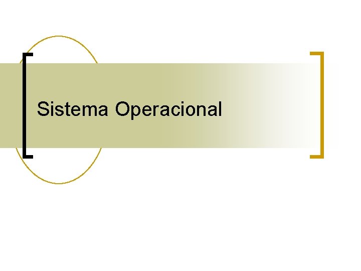 Sistema Operacional 