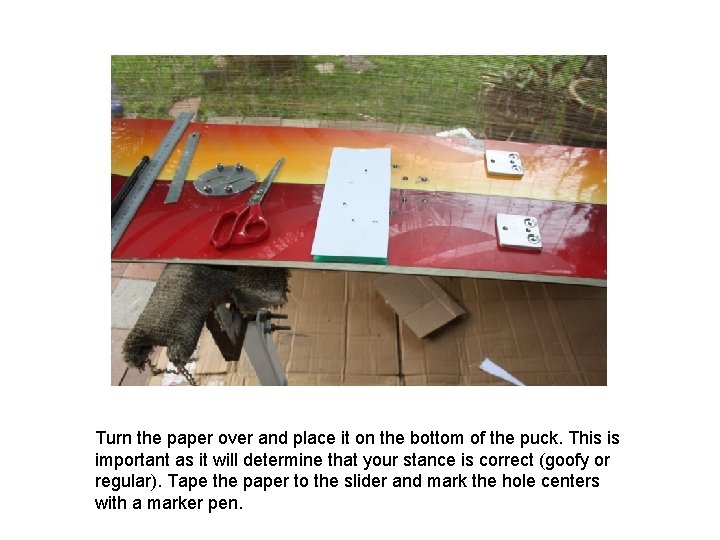 Turn the paper over and place it on the bottom of the puck. This Turn the paper over and place it on the bottom of the puck. This