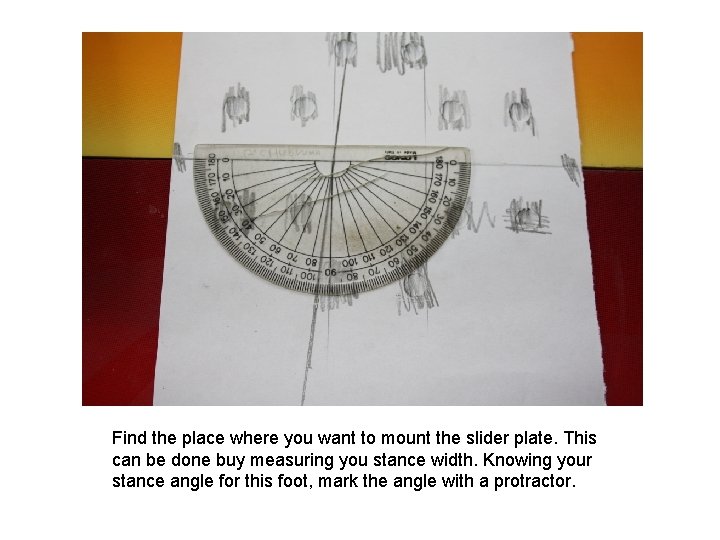 Find the place where you want to mount the slider plate. This can be Find the place where you want to mount the slider plate. This can be