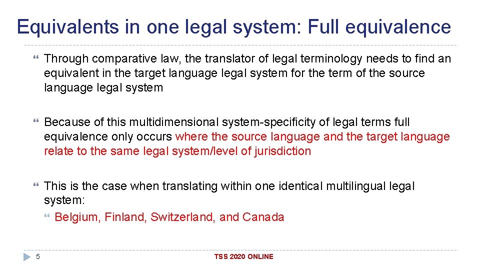 Equivalents in one legal system: Full equivalence Through comparative law, the translator of legal