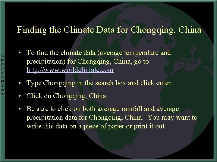 Finding the Climate Data for Chongqing, China • To find the climate data (average