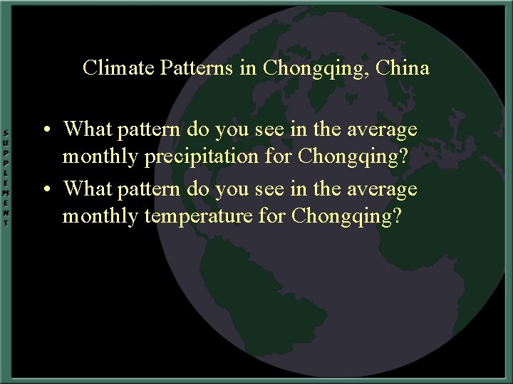 Climate Patterns in Chongqing, China • What pattern do you see in the average