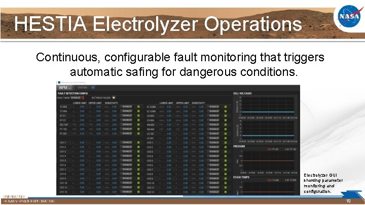 HESTIA Electrolyzer Operations Continuous, configurable fault monitoring that triggers automatic safing for dangerous conditions.