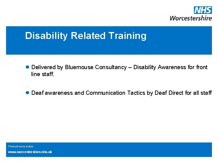 Disability Related Training ● Delivered by Bluemouse Consultancy – Disability Awareness for front line