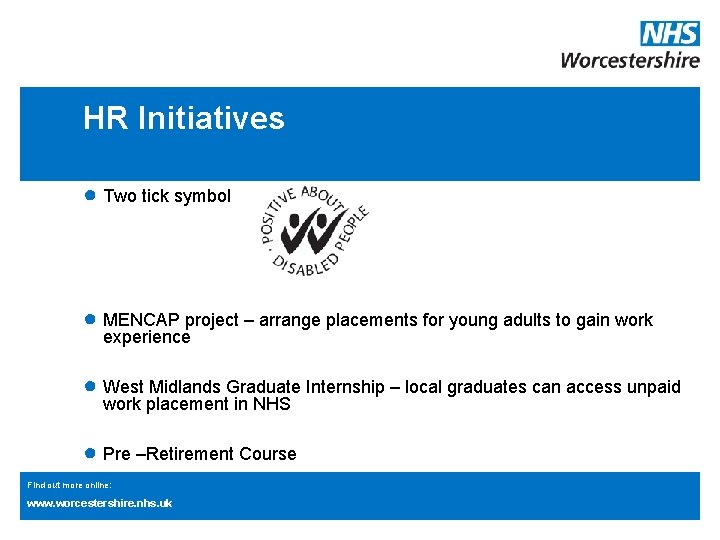 HR Initiatives ● Two tick symbol ● MENCAP project – arrange placements for young