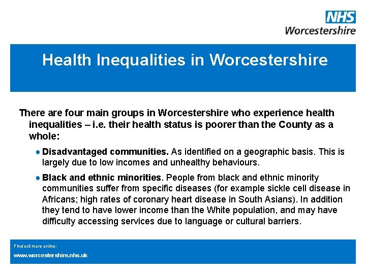 Health Inequalities in Worcestershire There are four main groups in Worcestershire who experience health