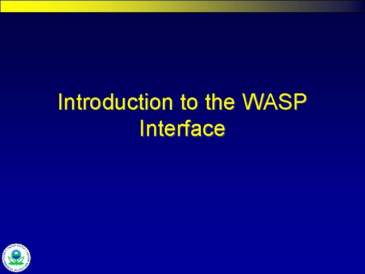 Introduction to the WASP Interface 