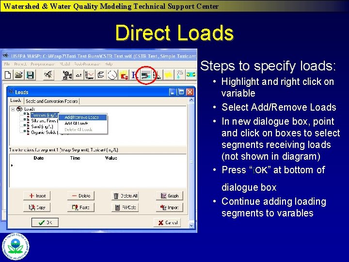 Watershed & Water Quality Modeling Technical Support Center Direct Loads Steps to specify loads: