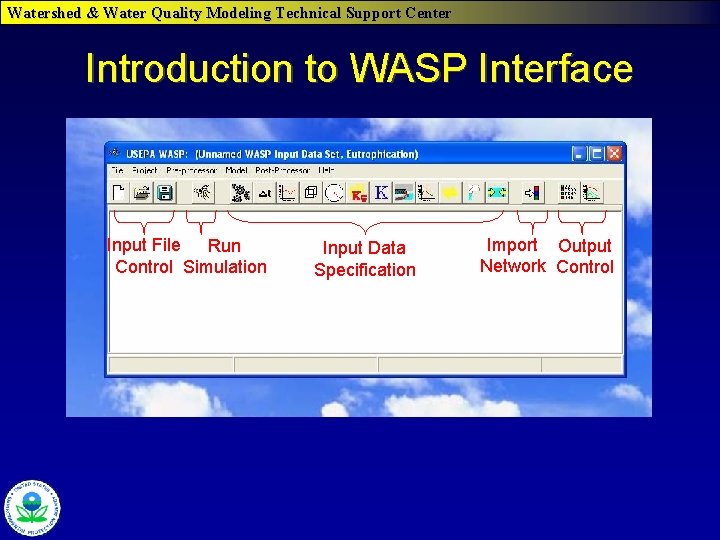 Watershed & Water Quality Modeling Technical Support Center Introduction to WASP Interface Input File