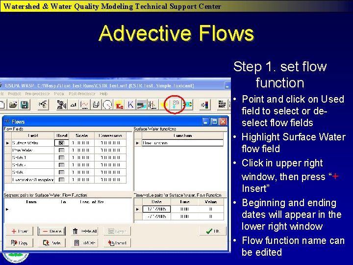 Watershed & Water Quality Modeling Technical Support Center Advective Flows Step 1. set flow