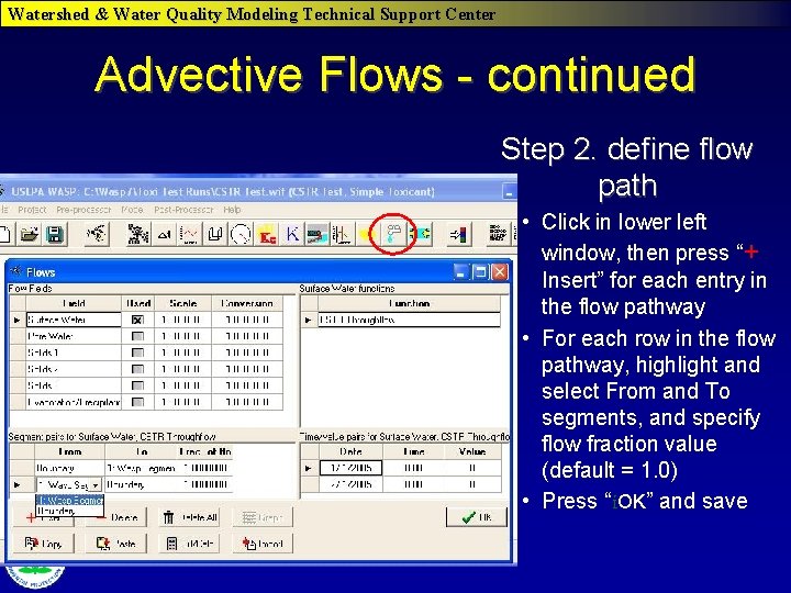 Watershed & Water Quality Modeling Technical Support Center Advective Flows - continued Step 2.