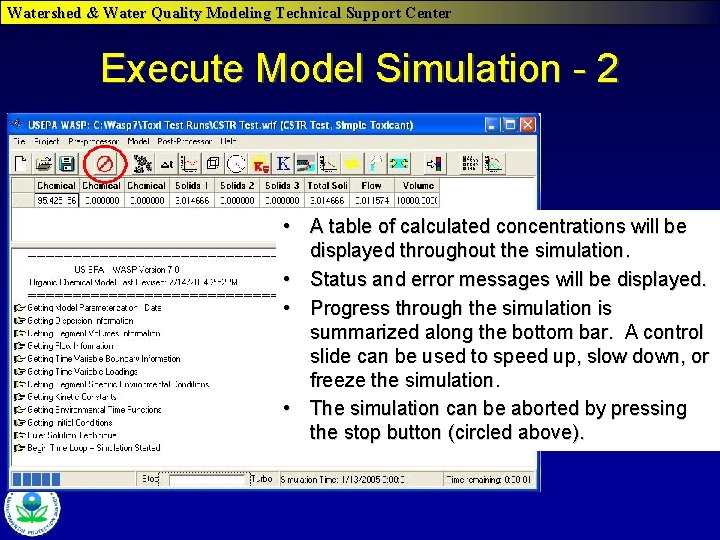 Watershed & Water Quality Modeling Technical Support Center Execute Model Simulation - 2 •