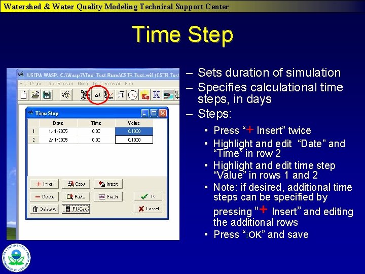 Watershed & Water Quality Modeling Technical Support Center Time Step – Sets duration of