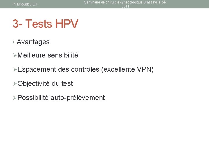 Pr Mboudou E. T. Séminaire de chirurgie gynécologique Brazzaville déc 2011 3 - Tests