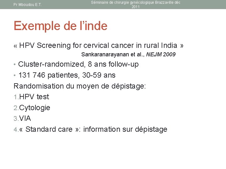Pr Mboudou E. T. Séminaire de chirurgie gynécologique Brazzaville déc 2011 Exemple de l’inde