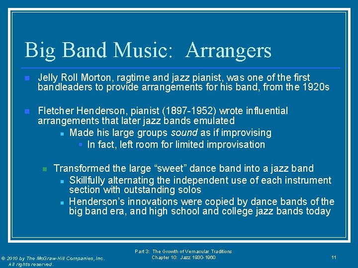 Big Band Music: Arrangers n Jelly Roll Morton, ragtime and jazz pianist, was one