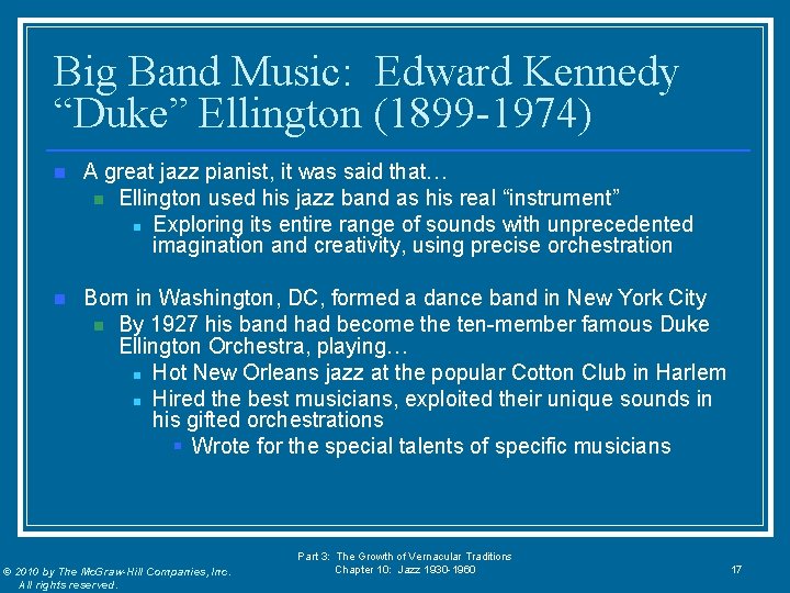 Big Band Music: Edward Kennedy “Duke” Ellington (1899 -1974) n A great jazz pianist,