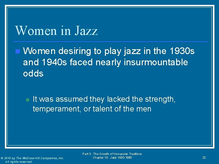 Women in Jazz n Women desiring to play jazz in the 1930 s and