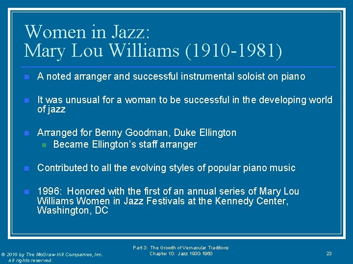Women in Jazz: Mary Lou Williams (1910 -1981) n A noted arranger and successful