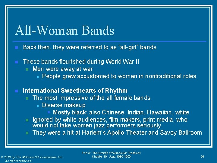 All-Woman Bands n Back then, they were referred to as “all-girl” bands n These