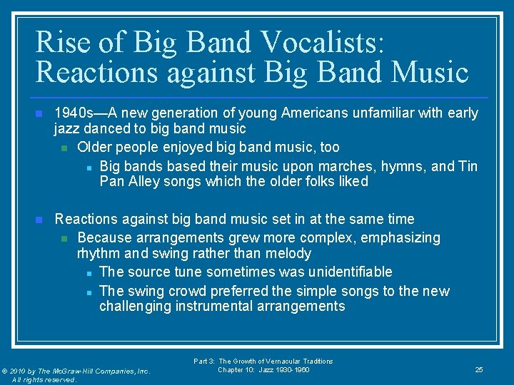 Rise of Big Band Vocalists: Reactions against Big Band Music n 1940 s—A new