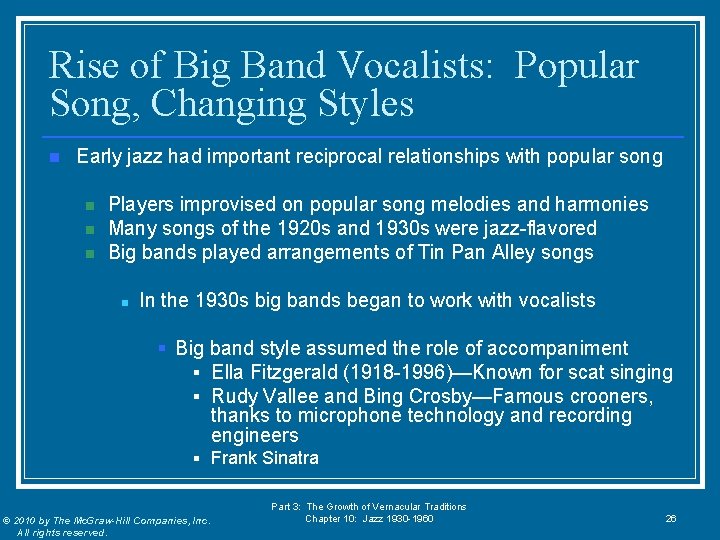 Rise of Big Band Vocalists: Popular Song, Changing Styles n Early jazz had important