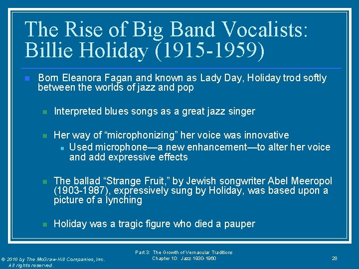 The Rise of Big Band Vocalists: Billie Holiday (1915 -1959) n Born Eleanora Fagan