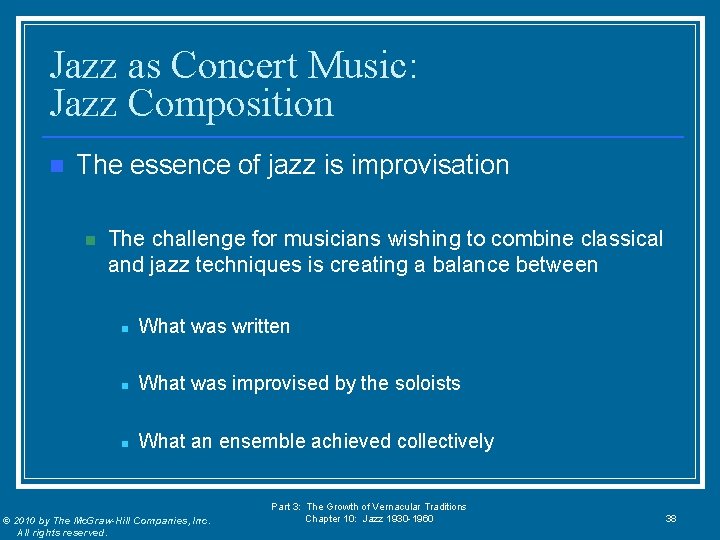 Jazz as Concert Music: Jazz Composition n The essence of jazz is improvisation n