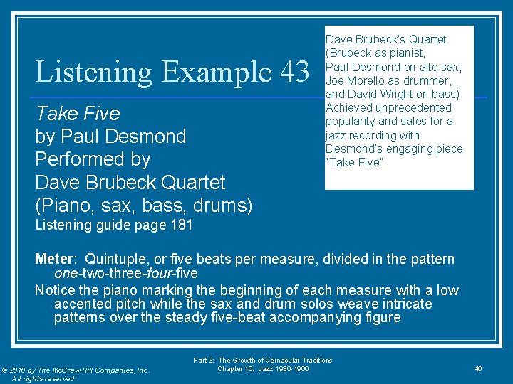 Listening Example 43 Take Five by Paul Desmond Performed by Dave Brubeck Quartet (Piano,