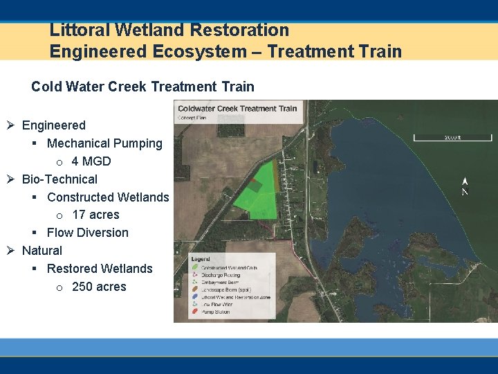 Littoral Wetland Restoration Engineered Ecosystem – Treatment Train Cold Water Creek Treatment Train Ø