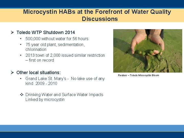 Microcystin HABs at the Forefront of Water Quality Discussions Ø Toledo WTP Shutdown 2014