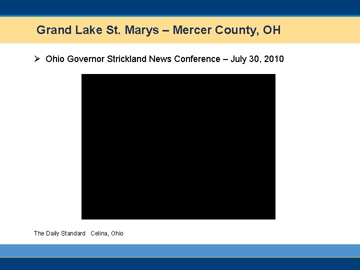 Grand Lake St. Marys – Mercer County, OH Ø Ohio Governor Strickland News Conference