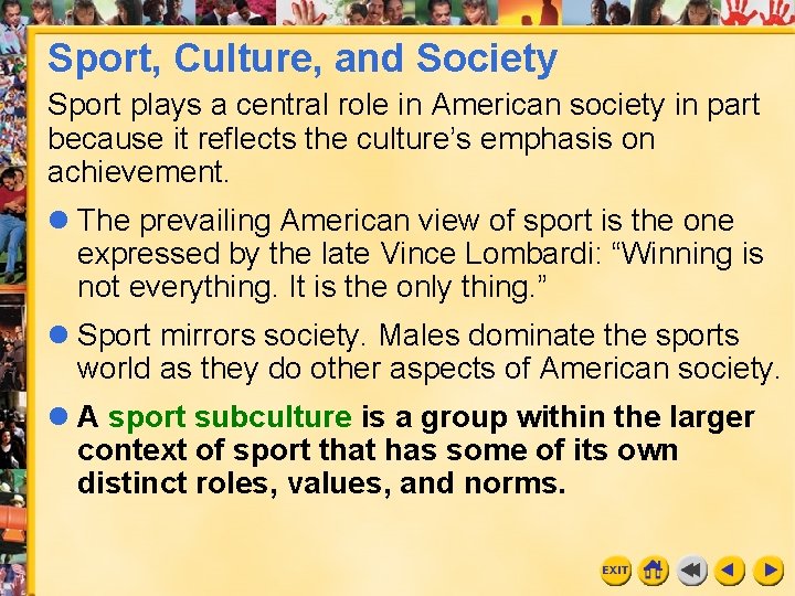 Sport, Culture, and Society Sport plays a central role in American society in part