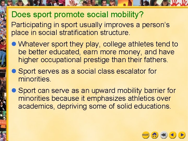 Does sport promote social mobility? Participating in sport usually improves a person’s place in