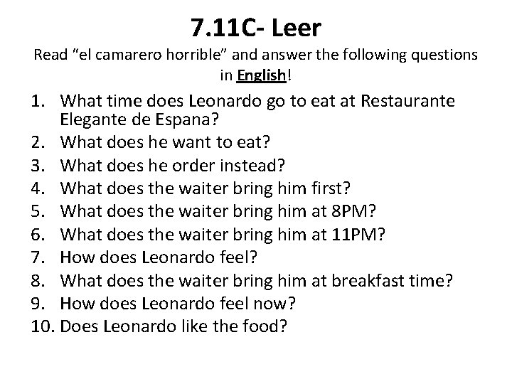 7. 11 C- Leer Read “el camarero horrible” and answer the following questions in