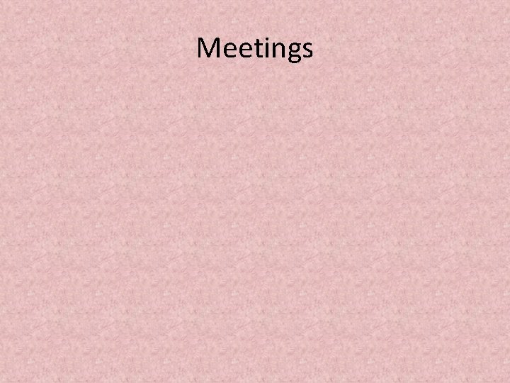 Meetings 