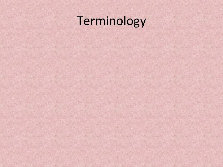 Terminology 