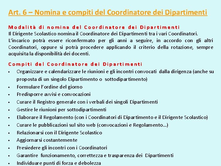 Art. 6 – Nomina e compiti del Coordinatore dei Dipartimenti Modalità di nomina del