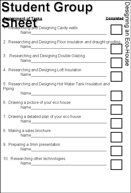 Assignment of Tasks Completed 1. Researching and Designing Cavity walls Name__________________ 2. Researching and