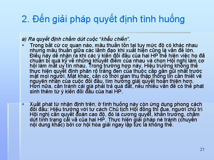 2. Đến giải pháp quyết định tình huống a) Ra quyết định chấm dứt